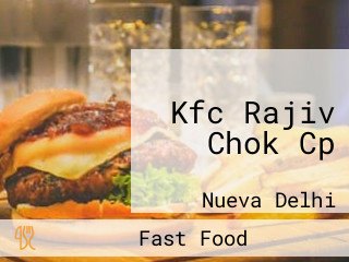 Kfc Rajiv Chok Cp