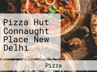 Pizza Hut Connaught Place New Delhi