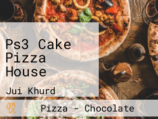 Ps3 Cake Pizza House