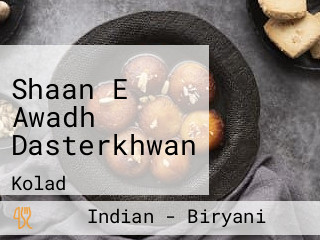 Shaan E Awadh Dasterkhwan