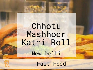 Chhotu Mashhoor Kathi Roll