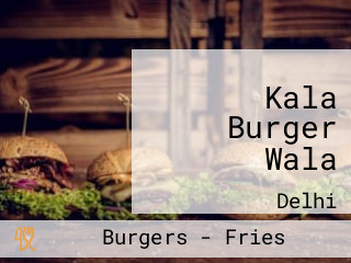 Kala Burger Wala