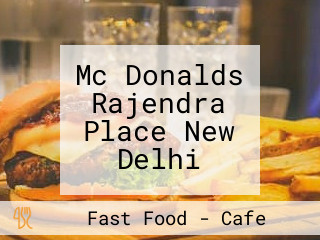 Mc Donalds Rajendra Place New Delhi