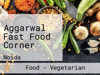 Aggarwal Fast Food Corner