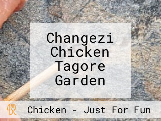 Changezi Chicken Tagore Garden