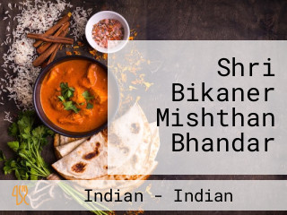 Shri Bikaner Mishthan Bhandar