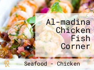 Al-madina Chicken Fish Corner