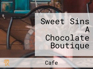 Sweet Sins A Chocolate Boutique