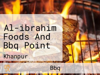 Al-ibrahim Foods And Bbq Point