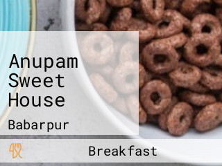 Anupam Sweet House