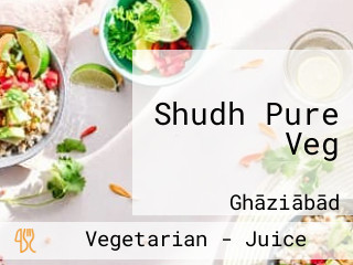 Shudh Pure Veg