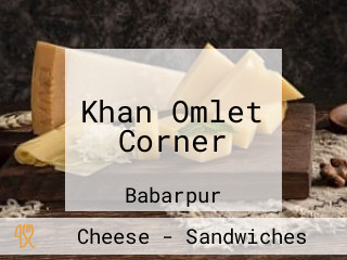 Khan Omlet Corner