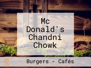 Mc Donald's Chandni Chowk