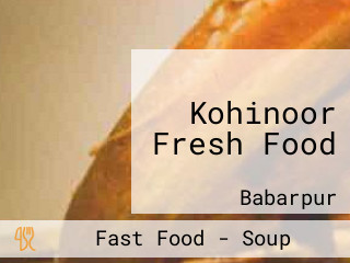 Kohinoor Fresh Food