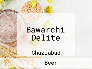 Bawarchi Delite