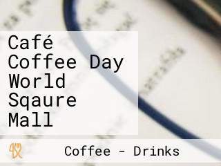 Café Coffee Day World Sqaure Mall