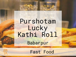 Purshotam Lucky Kathi Roll