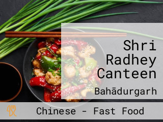 Shri Radhey Canteen