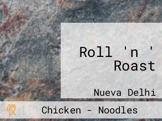 Roll 'n ' Roast