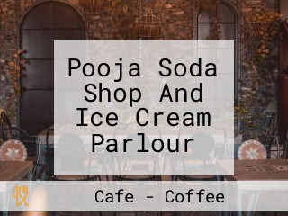 Pooja Soda Shop And Ice Cream Parlour