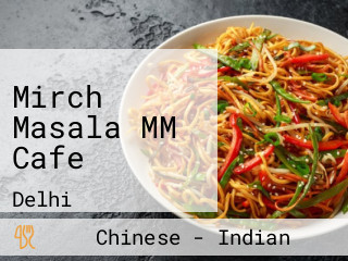 Mirch Masala MM Cafe