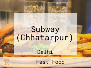 Subway (Chhatarpur)