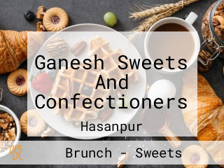 Ganesh Sweets And Confectioners