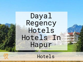 Dayal Regency Hotels Hotels In Hapur