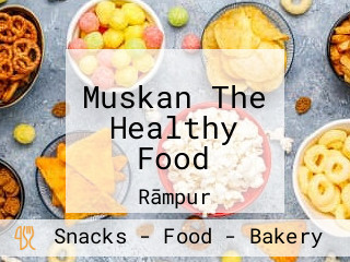 Muskan The Healthy Food