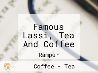 Famous Lassi, Tea And Coffee