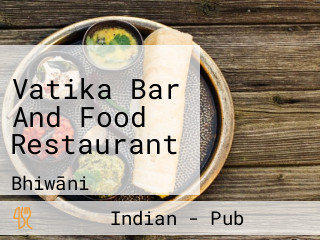 Vatika Bar And Food Restaurant