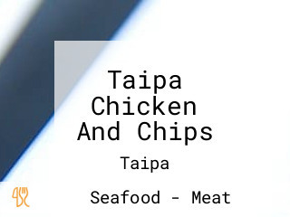 Taipa Chicken And Chips