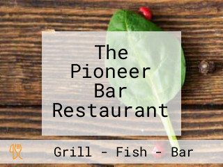 The Pioneer Bar Restaurant