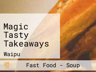 Magic Tasty Takeaways