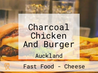 Charcoal Chicken And Burger