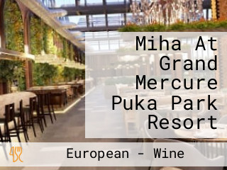 Miha At Grand Mercure Puka Park Resort