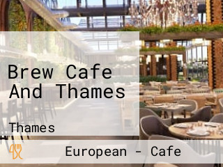 Brew Cafe And Thames