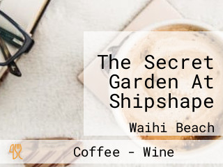 The Secret Garden At Shipshape