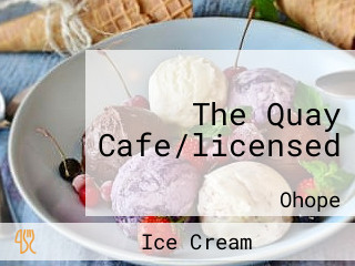 The Quay Cafe/licensed