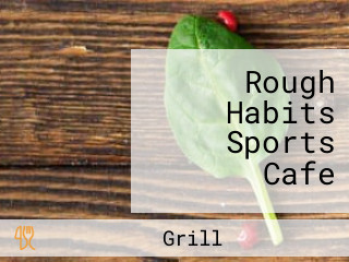 Rough Habits Sports Cafe