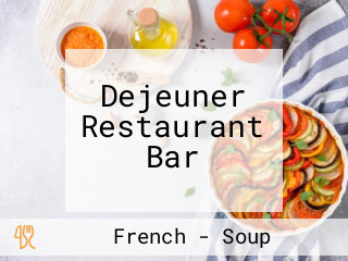 Dejeuner Restaurant Bar