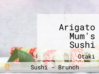 Arigato Mum's Sushi