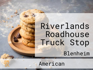 Riverlands Roadhouse Truck Stop