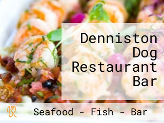 Denniston Dog Restaurant Bar