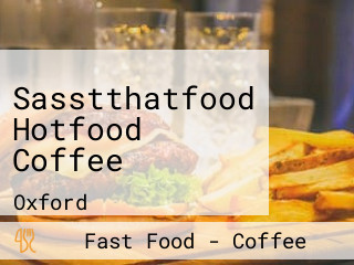 Sasstthatfood Hotfood Coffee