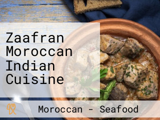 Zaafran Moroccan Indian Cuisine