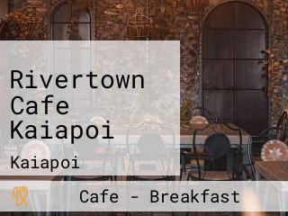 Rivertown Cafe Kaiapoi