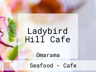 Ladybird Hill Cafe