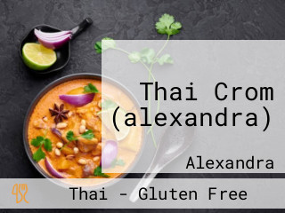 Thai Crom (alexandra)