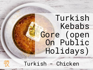 Turkish Kebabs Gore (open On Public Holidays)